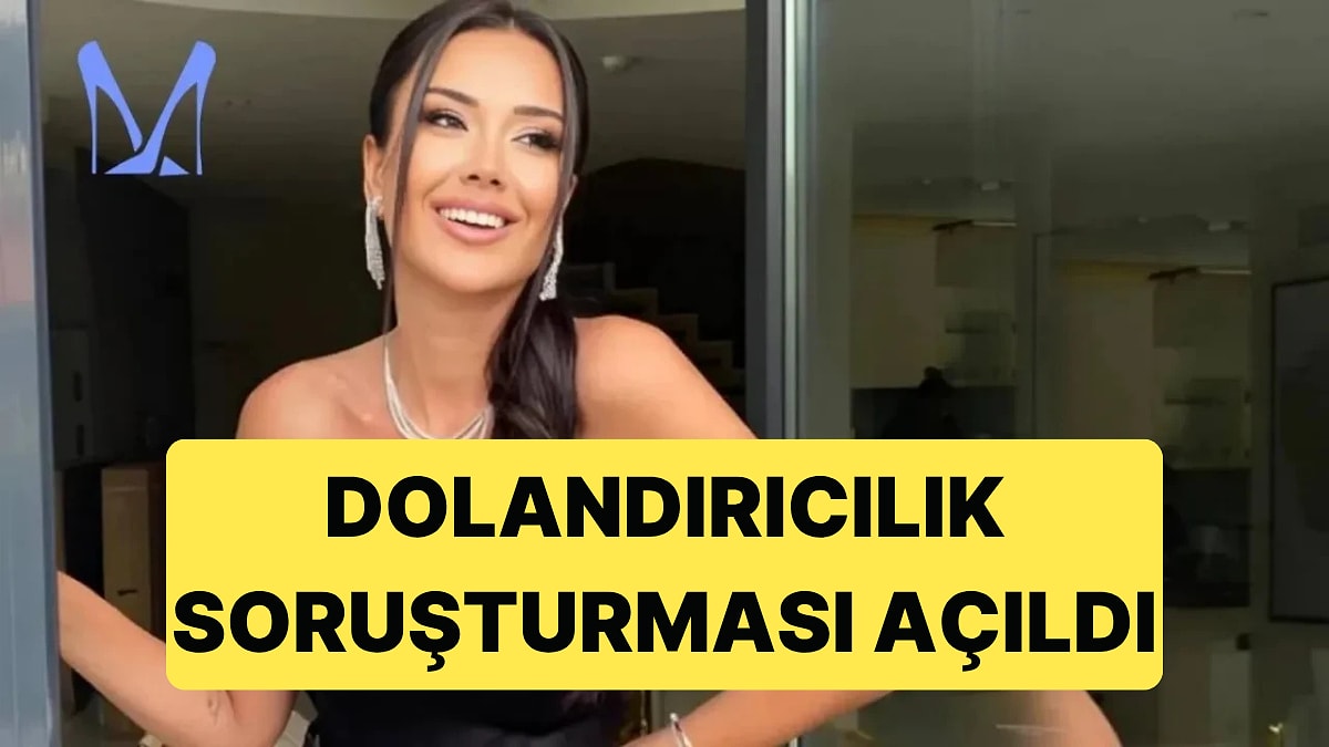 Dilan Polat Hakkında Yeni Bir Soruşturma Açıldığı Ortaya Çıktı: Dolandırıcılık Soruşturması Açıldı