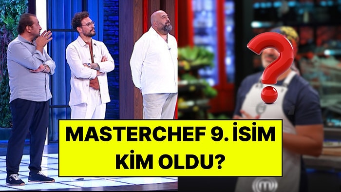 MasterChef Türkiye’de Ana Kadroya Giren 9. İsim Belli Oldu: 26 Temmuz Ana Kadroya Kim Girdi?