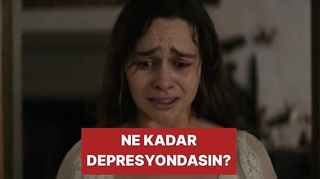Ruh Halini 10 Üzerinden Puanlıyoruz: 10'da Kaç Depresyondasın?