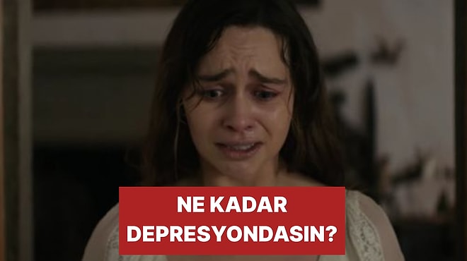 Ruh Halini 10 Üzerinden Puanlıyoruz: 10'da Kaç Depresyondasın?