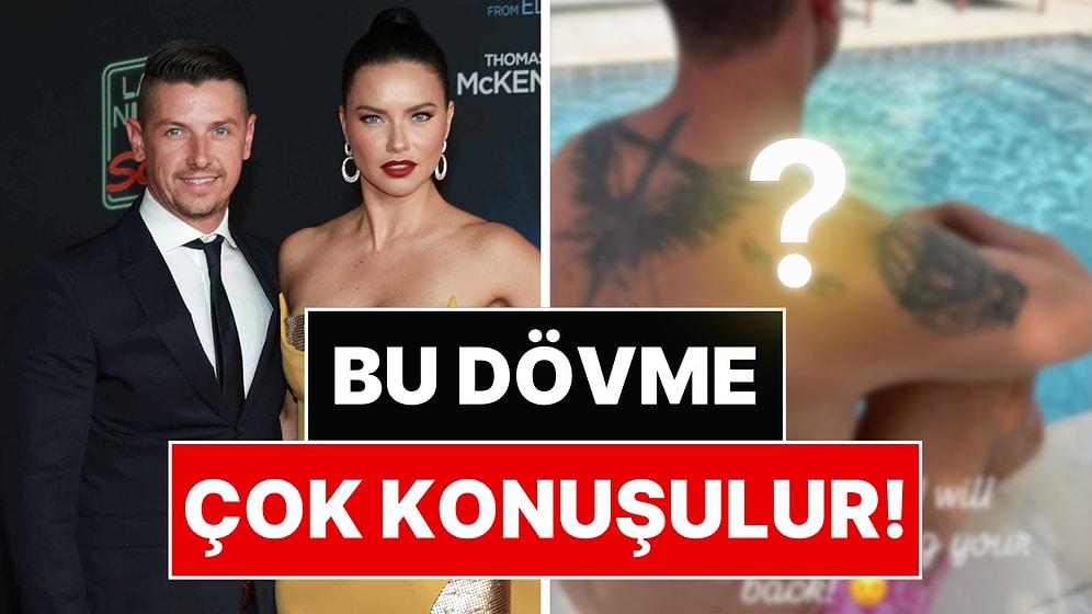Adriana Lima'nın Eşinin Sırtındaki Dövme Gündem Oldu: Detayı Gören Şaşırdı!