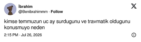 Bitmeyen temmuz yapmışlar...