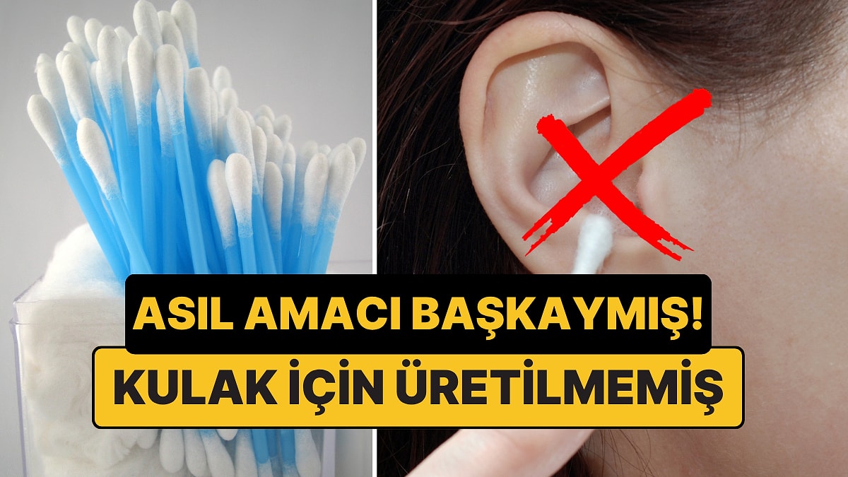 Kulak Çubuğu Aslında Kulak Temizlemek İçin Üretilmemişti!