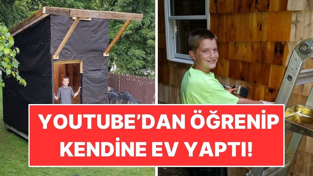 13 Yaşında Harçlığını Biriktirdi: YouTube’dan Öğrenip Kendine Ev Yaptı!