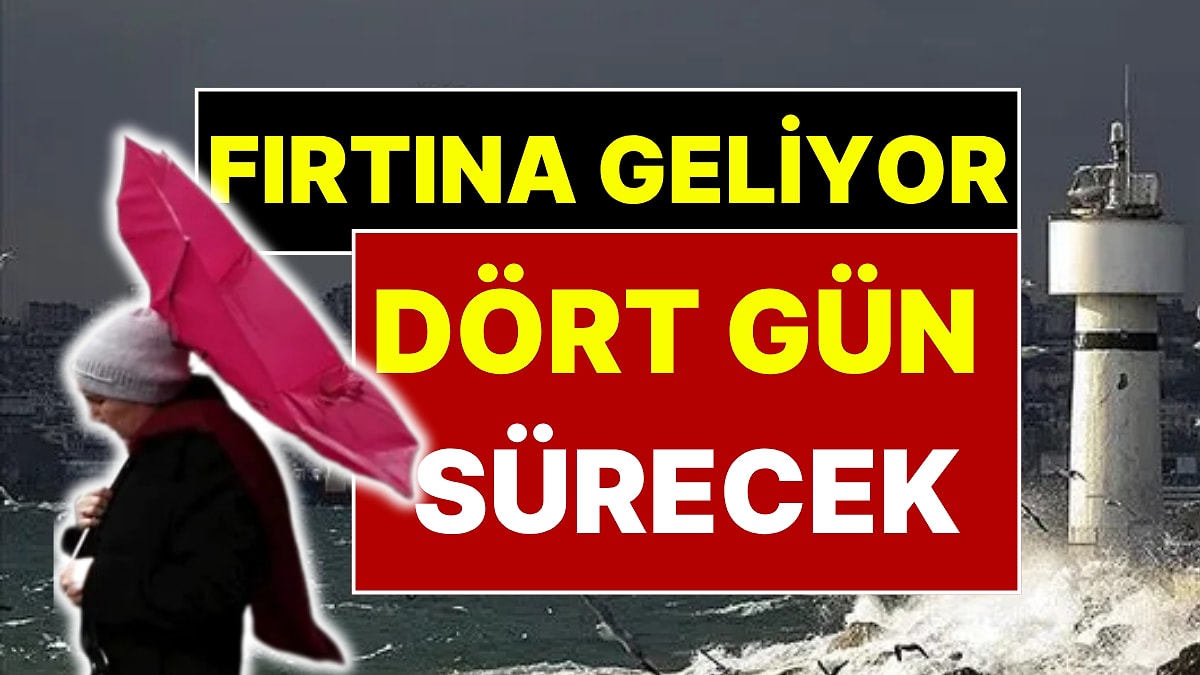 Valilik Duyurdu, Dört Gün Sürecek: İstanbul'da Kuvvetli Fırtına Zamanı
