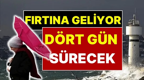 Valilik Duyurdu, Dört Gün Sürecek: İstanbul'da Kuvvetli Fırtına Zamanı