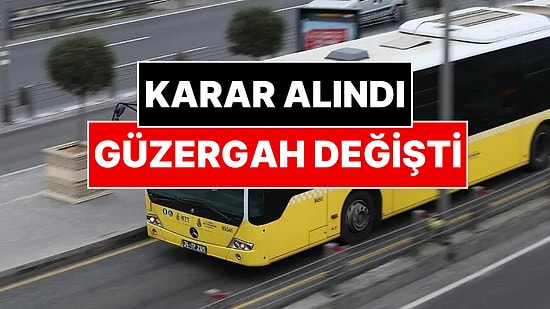 İstanbul'da 13 Otobüsün Güzergahı Değişti: Son Durakları Artık Kadıköy Değil Uzunçayır