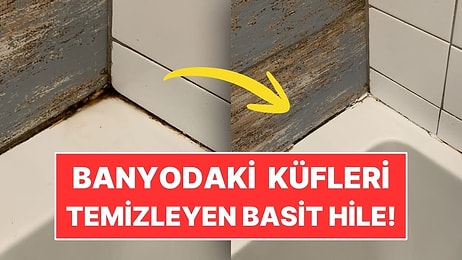 Banyodaki Küfleri Temizleyen Basit Temizlik Hilesi Belli Oldu