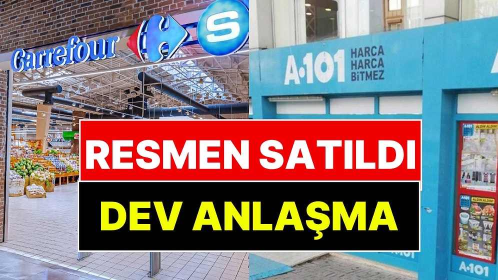 A101 CarrefourSA'yı Satın Aldı: Sabancı Holding Resmen Çekildi