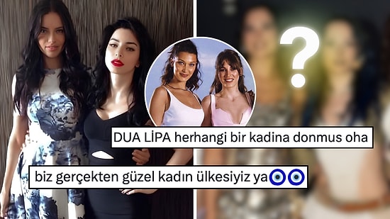 Zeynep Oktay ile Dua Lipa'nın Karesi Sonrası Türk Kadınlarının Güzelliği Bir Kez Daha Gündem Oldu