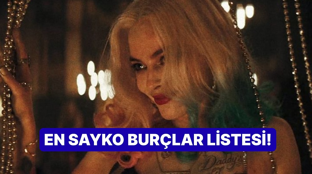 En Sayko Burçlar Listesi! Sen Kaçıncı Sıradasın?