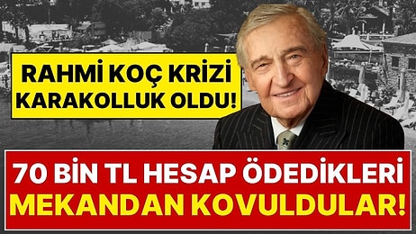 Bodrum’da 70 Bin TL Hesap Ödedikleri Mekandan “Rahmi Koç Geliyor, Çıkın” Denilerek Kovulan Aile Şikayetçi Oldu