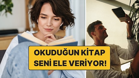 Kitap Tercihleriniz Sizi Ele Veriyor: Neden O Kitabı Seçiyorsunuz?