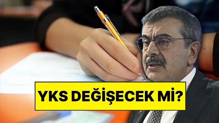 YKS Değişecek mi? Milli Eğitim Bakanı Yusuf Tekin Açıkladı