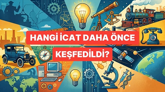 Bu İcatlardan Hangileri Diğerlerine Göre Daha Önce Bulunmuştur?