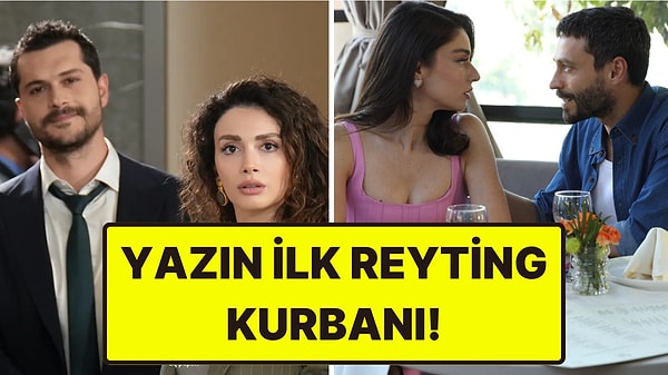 Yaz Dizilerinden İlk Final Haberi Geldi! Düşük Reytingler Nedeniyle Final Yapıyor