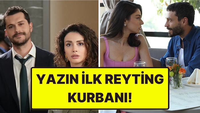 Yaz Dizilerinden İlk Final Haberi Geldi! Düşük Reytingler Nedeniyle Final Yapıyor