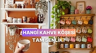 Evini Anlat, Kurman Gereken Kahve Köşesini Söyleyelim!