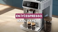 Kusursuz Bir Espresso İçin Dikkat Etmen Gereken 10 Kriter