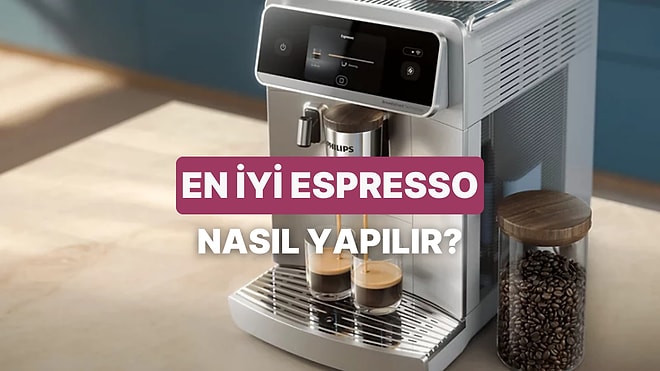 Kusursuz Bir Espresso İçin Dikkat Etmen Gereken 10 Kriter