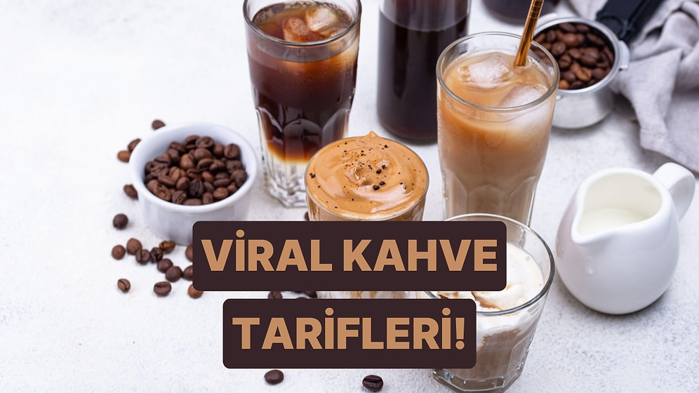 Dalgona, Affogato ve Çok Daha Fazlası: Viral Kahve Tarifleri
