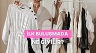İlk Buluşma İçin Kombin Önerileri