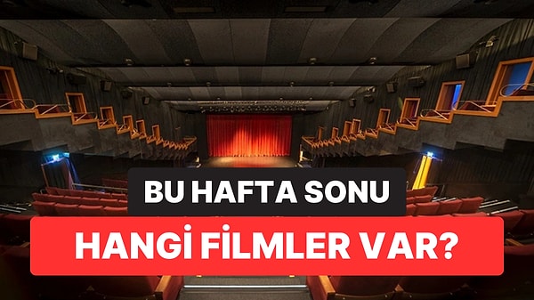 İstanbul'da Bu Hafta Sonu Hangi Filmler Var? 15-16 Ağustos 2026 Tarihinde Vizyondaki Filmler