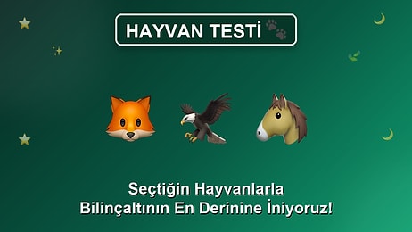 Seçtiğin Hayvanlarla Bilinçaltının En Derinine İniyoruz!