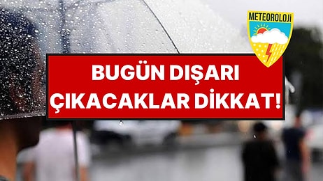 Meteoroloji İl İl Uyardı: Kuvvetli Yağış Ve Fırtına Etkili Olacak