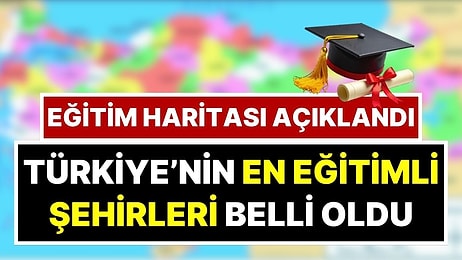 Türkiye'nin En Eğitimli Şehirleri Belli Oldu: Üniversite Mezunlarının En Çok Yaşadığı 10 Şehir
