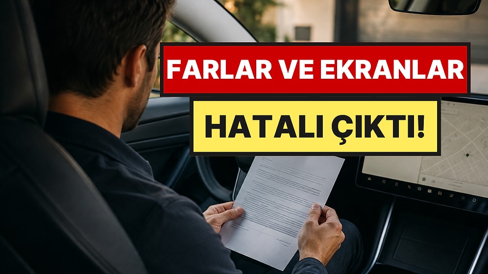 Farlar ve Ekranlar Hatalı Çıktı: Eylül Ayında Yüz Binlerce Araç Sahibine Mektup Gönderilecek