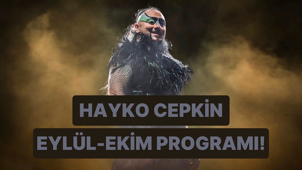 Hayko Cepkin’in Eylül-Ekim Ayındaki Konser Programı