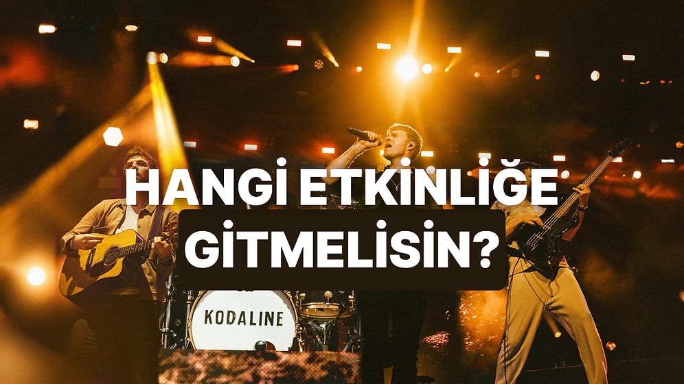 Müzik Zevkine Göre Hangi Etkinliğe Gitmelisin?