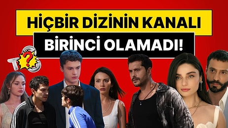 Uzun Bir Aradan Sonra Zirvede: Haftanın En Çok İzlenen Kanalı Değişti!