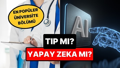 YKS Tercih Sonuçlarının Açıklanmasıyla En Popüler Üniversite Bölümleri Belli Oldu
