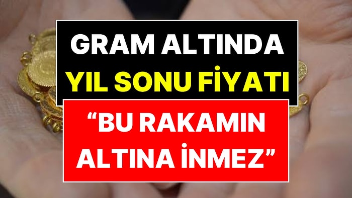 Ünlü Ekonomist Gram Altının Yıl Sonunda Göreceği Fiyatı Açıkladı