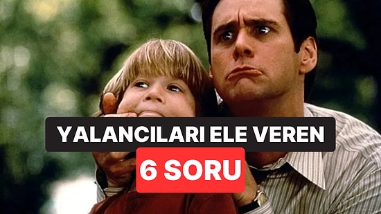 Psikologlara Göre Yalan Söyleyenleri Ele Veren 6 Basit Soru
