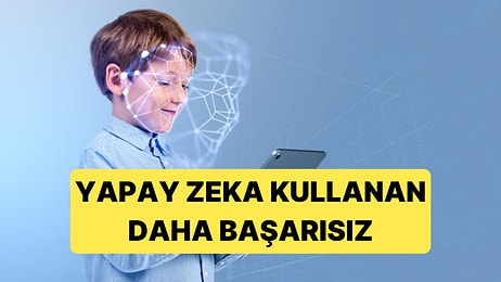 Yapılan Araştırmada Yapay Zeka Kullanan Öğrenciler %20 Daha Düşük Not Aldı