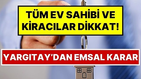 Yargıtay’dan Tüm Ev Sahibi ve Kiracıları İlgilendiren Emsal Karar: Fazla Ödenen Kira Geri Alınabilir!