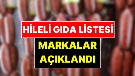 Tarım ve Orman Bakanlığı İfşaladı: Gıdada Hile Yapan Yeni Markalar Belli Oldu