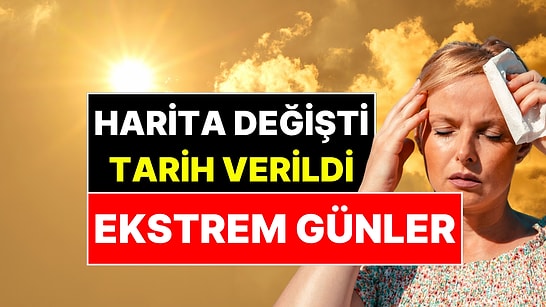 Ekstrem Sıcağa Hazır Olun: Meteoroloji’den Yeni Harita!