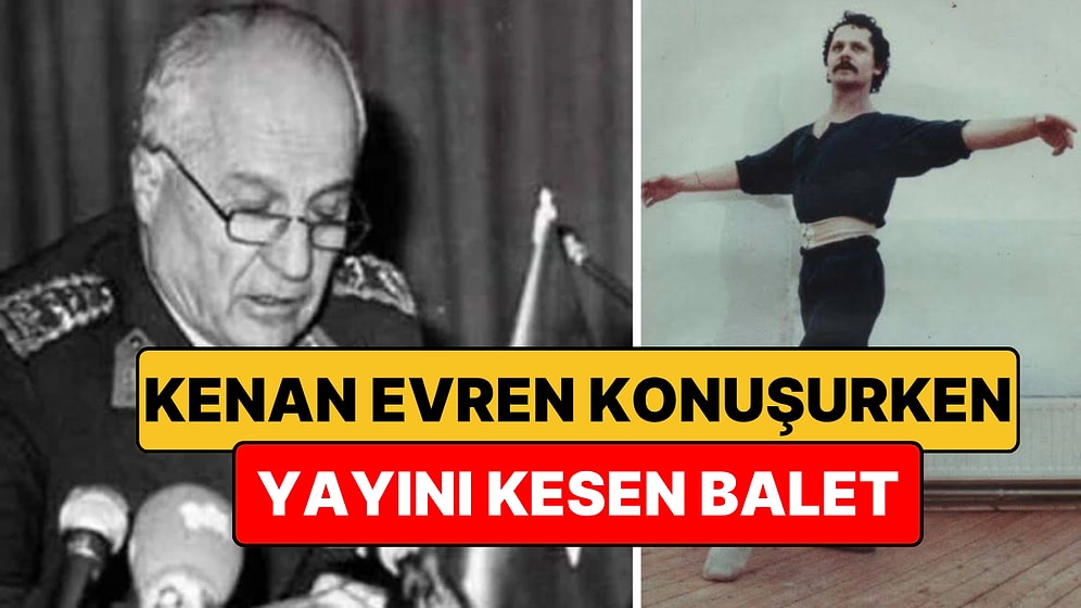 Kenan Evren Ekrandaydı, Yayını Bir Balet Kesti: Aydın Erol