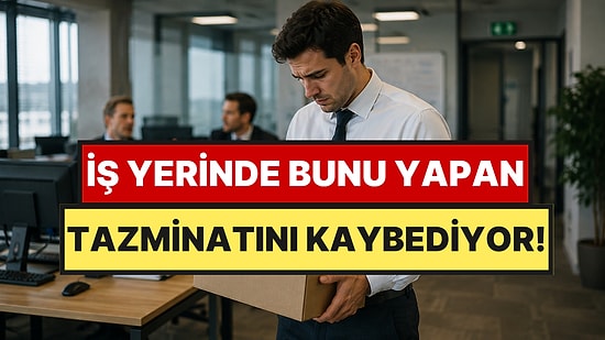 Yargıtay Çalışanın O Hareketini Affetmedi: Hem İşini Hem Tazminatını Kaybetti