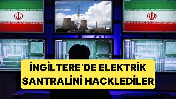 İranlı Hackerlar İngiltere'de Elektrik Santralini Devre Dışı Bıraktı