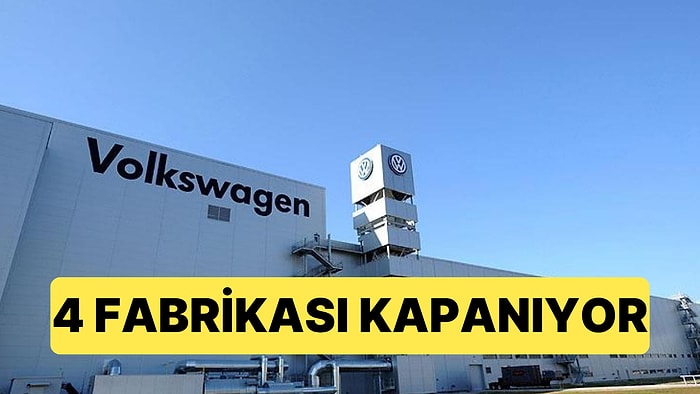 Volkswagen'de Tarihi Günler Yaşanıyor: Dört Fabrikası Kapasına Kilit Vuruyor