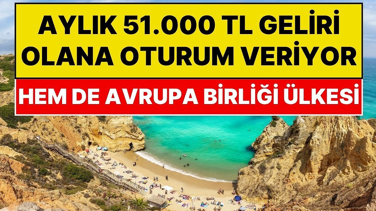 Portekiz, Aylık 51 Bin TL Sabit Geliri Olana Oturum Hakkı Veriyor: Portekiz D7 Vizesi Nasıl Alınır?
