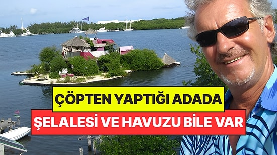 Herkes Delirdiğini Düşünürken O Çöpten Ada Yapıp İçine Yerleşti: Şelalesi ve Havuzu Bile Var
