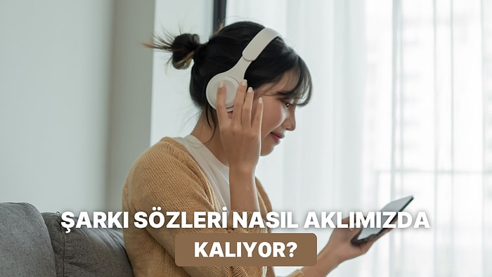 Neden Birçok Şeyi Unutsak da Şarkı Sözlerini Yıllarca Unutmuyoruz?