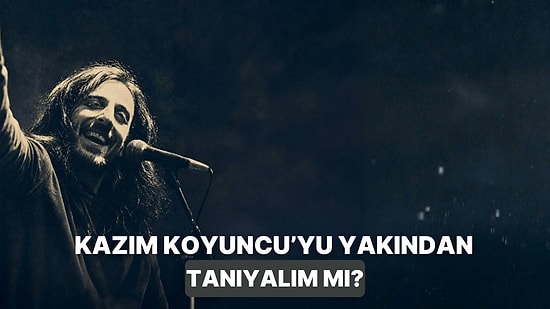 Müziğin Efsanelerinde Bu Hafta: Karadeniz'in Asi Çocuğu Kazım Koyuncu