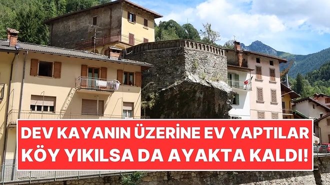Evi Dev Kayanın Üzerine Yaptılar: Köy Yıkıldı, O Ayakta Kaldı!